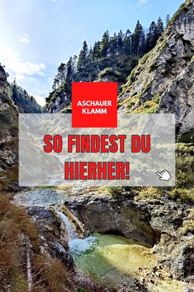 Aschauer Klamm Anfahrt