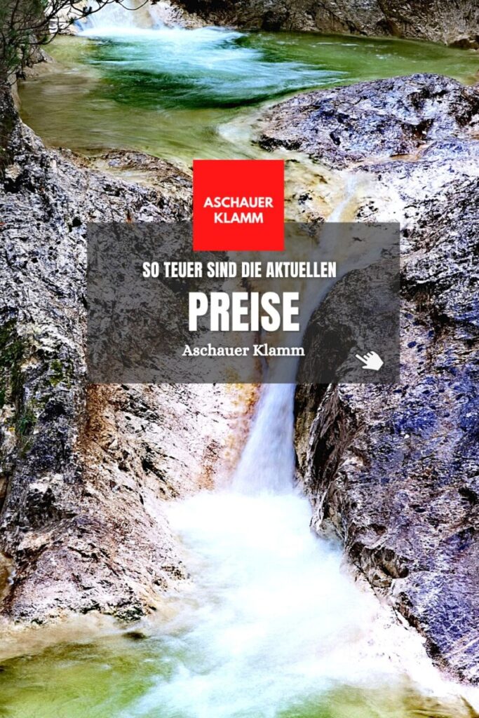 Aschauer Klamm Preise