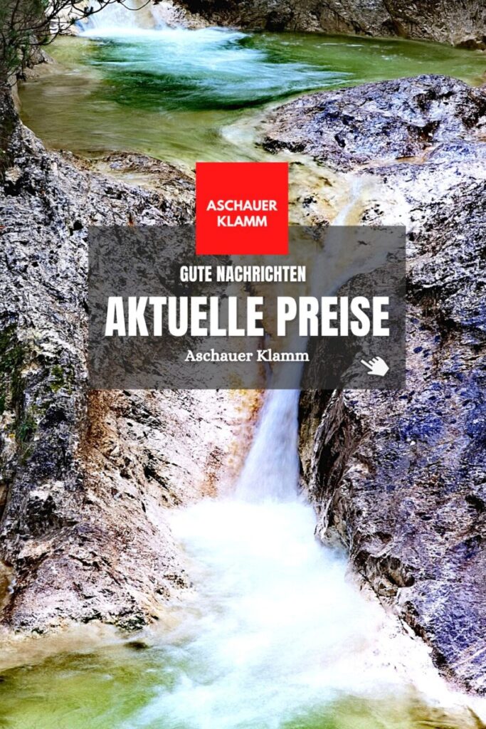 Aschauer Klamm Preise